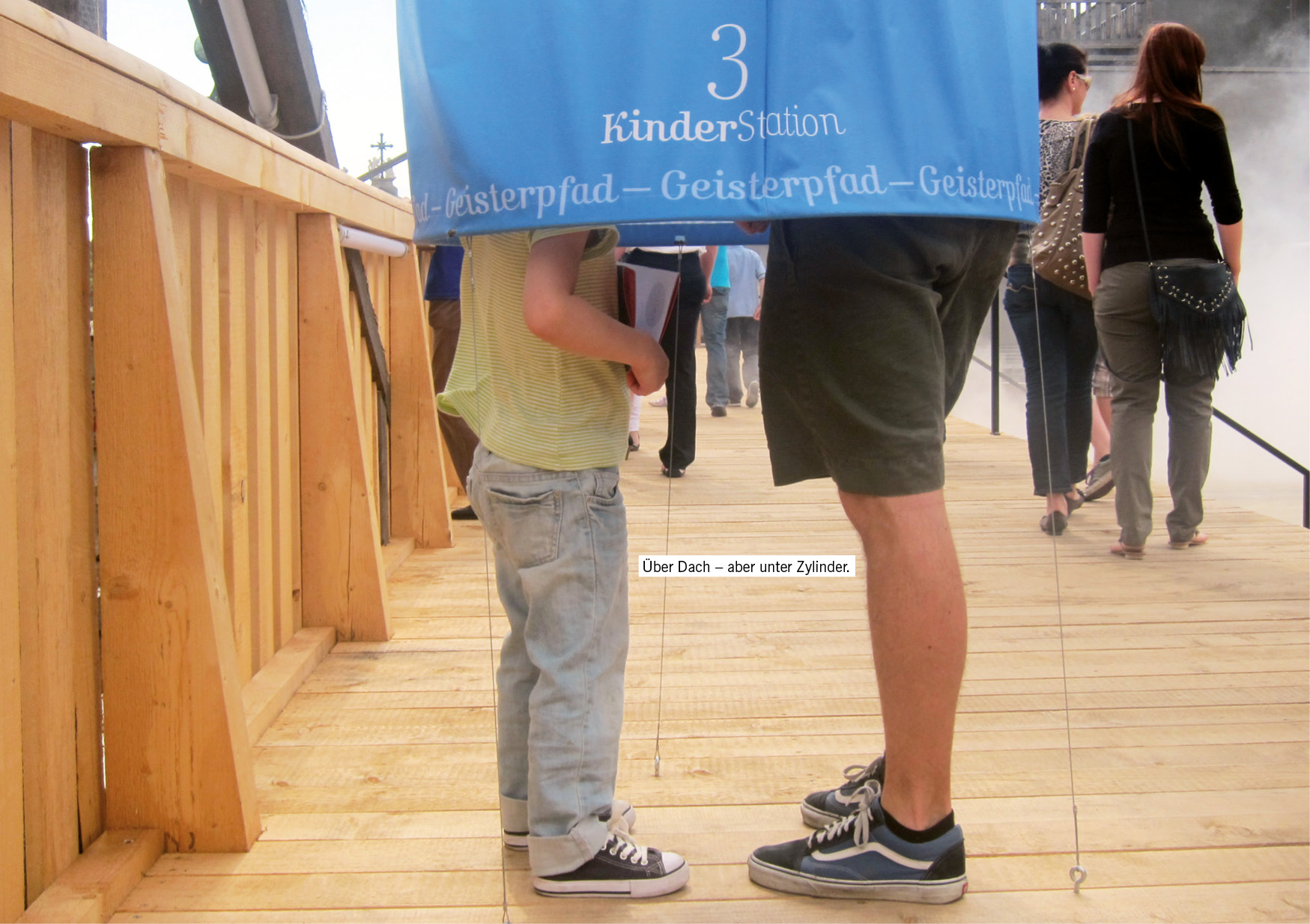 Über Dach – aber unter Zylinder.