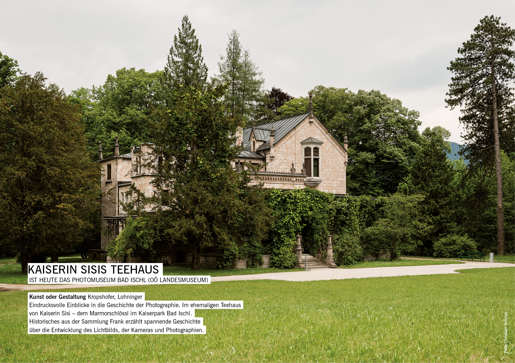Eindrucksvolle Einblicke in die Geschichte der Photographie. Im ehemaligen Teehaus von Kaiserin Sisi – dem Marmorschlössl im Kaiserpark Bad Ischl. / Hans Kropshofer, Gerald Lohninger