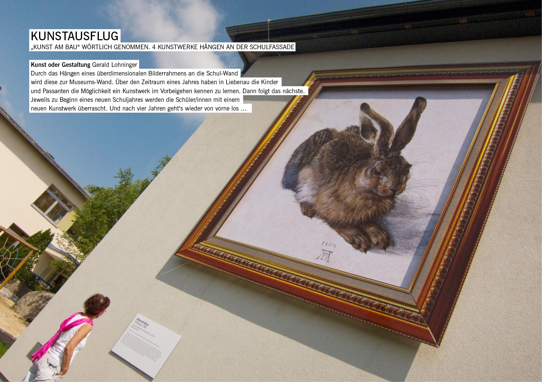 KUNST AM BAU wörtlich genommen. Vier Kunstwerke hängen an der Schulfassade der NMS Liebenau / Gerald Lohninger